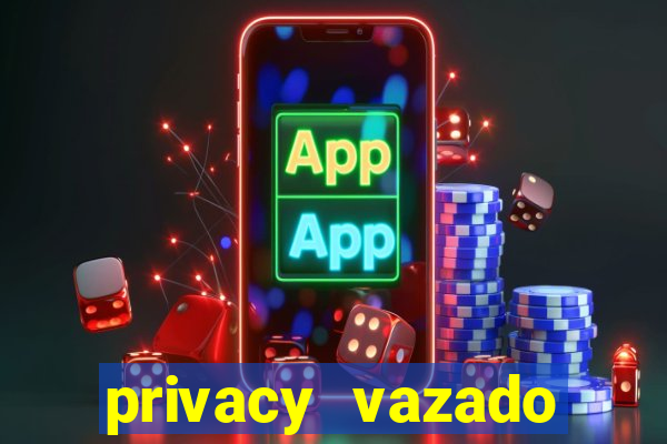 privacy vazado belle belinha